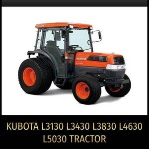 Kubota L3130 L3430 L3830 L4630 L5030 Tractor Service Repair Manual Pdf In Zip Download-kubota manual, wheel loader, workshop repair manual
