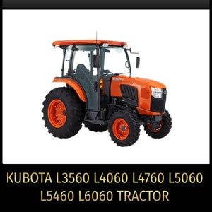 Kubota L3560 L4060 L4760 L5060 L5460 L6060 Tractor Service Repair Manual Pdf In Zip Download-loader manual, Wiring manual, Owners Manual