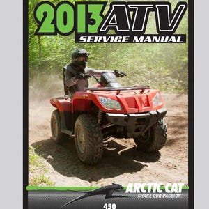 2013 450 Arctic Cat ATV Service / Operators / Wiring Manuals Pdf Download