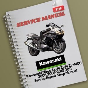 Kawasaki Ninja Zx-14 Zx14 Zzr1400 2008 2009 2010 2011 Service Repair  Manual