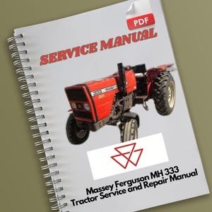 Massey Ferguson MH 333 Tractor Service and Repair Manual