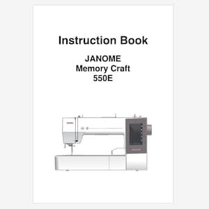 Janome Memory Craft 550E - MC550E Operation Instruction Manual PDF Instant Download