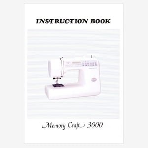 Janome Memory Craft 3000 - MC3000 Operation Instruction Manual PDF Instant Download