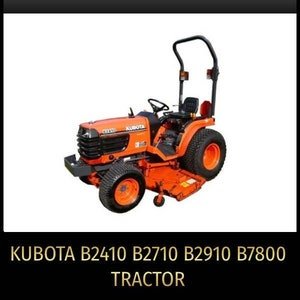 Kubota B2410 B2710 B2910 B7800 Tractor Service Repair Manual Pdf In Zip Download-Pdf Manual, loader manual, Wiring manual, Owners Manual