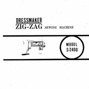 Dressmaker 2400 2402 S2400 S-2402 2402 7000 Super White 945 Zig Zag Sewing Machine Manual PDF  Vintage PDF User Guide Instant Download