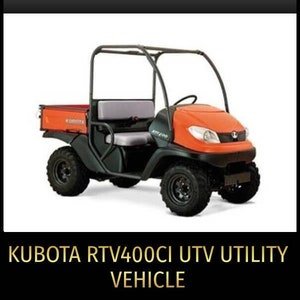 Kubota RTV400Ci UTV Utility Vehicle Service Repair Manual Pdf In Zip Download-repair manual, vehical manual, factory manual, Pdf Manual
