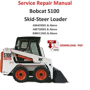 Bobcat S100 Skid Steer Loader Service Repair Manual Technical Workshop Guide PDF
