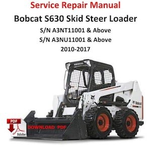 Bobcat S630 Skid Steer Loader Service Repair Manual 2010-2017 Technical Workshop Guide PDF