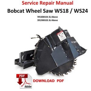 Bobcat WS18 - WS24 Wheel Saw Service Repair Manual  PDF Pages  174  991800101 991900101