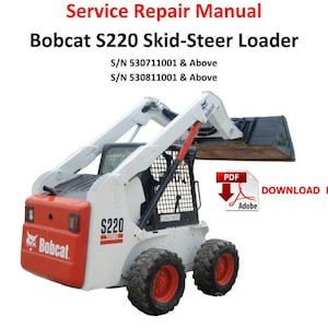 Bobcat S220 Skid Steer Loader Service Repair Manual  PDF Pages 1035 520711001 530811001 Skid-Steer