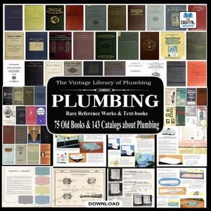 75 Plumbing Books, Vintage Manuals & Catalogs, Installation, Heating, Drainage, Piping, Steam, Leadwork (PDF Download)