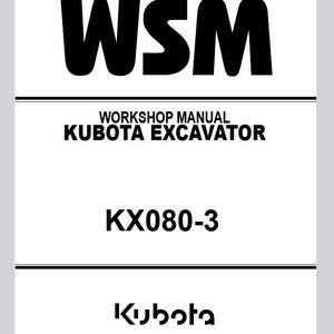 Kubota KX080-3 EXCAVATOR Workshop Service Repair Manual WSM Pdf Download