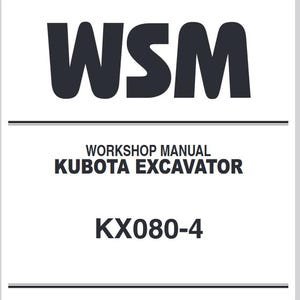 Kubota KX080-4 EXCAVATOR Workshop Service Repair Manual WSM Pdf Download