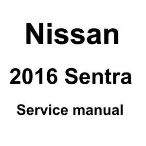 2016 Nissan Sentra Repair Workshop Service Manual pdf download