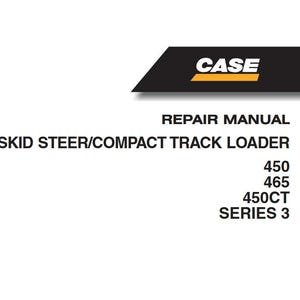 Case 450, 465, 450CT Series 3 Skid Steer Compact Track Loaders Service Shop Repair Manual pdf Download