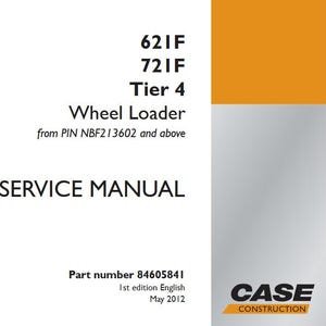 Case 621F, 721F Tier 4 Wheel Loaders Service Shop Repair Manual pdf Download