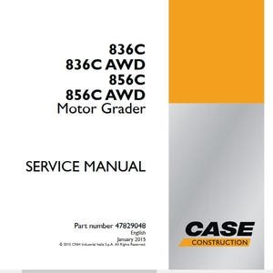 Case 836C, 836C AWD, 856C, 856C AWD Motor Graders Service Shop Repair Manual pdf Download