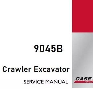 Case 9045B Excavators Service Shop Repair Manual pdf Download