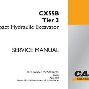 Case CX55B Tier 3 Compact Excavator Service Shop Repair Manual pdf Download