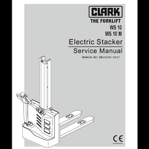 Clark Forklift WS 10-10M Electric Stacker SM-EU105 2017 Service Manuals pdf download after purchase