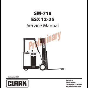 Clark Forklift ESX 12 25 SM-718 2007 Service Manuals pdf download after purchase