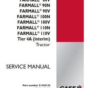 Case 80N, 80V, 90N, 90V, 100N, 100V, 110N, 110V Tier 4A Farmall Tractors Complete Service Shop Repair Manual pdf Download