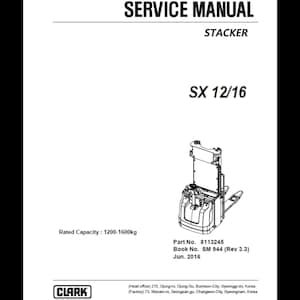 Clark Forklift Stacker SX 12 16 SM944 2016 Service Manuals pdf download after purchase