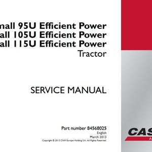 Case 95U, 105U, 115U Efficient Power Farmall Tractors Complete Service Shop Repair Manual pdf Download