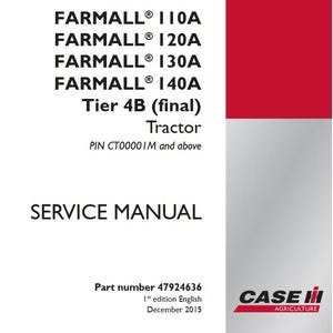 Case 110A, 120A, 130A, 140A Farmall Tier 4B Tractors Complete Service Shop Repair Manual pdf Download