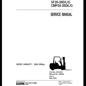 Clark SF20-30D/L/G and CMP20-30D/L/G SM 688 Forklift  Workshop Service Manual PDF download after purchase