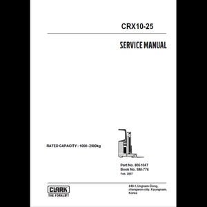 Clark Forklift CRX 10-25- 2007 SM 776 8051047 Service Manuals pdf download after purchase