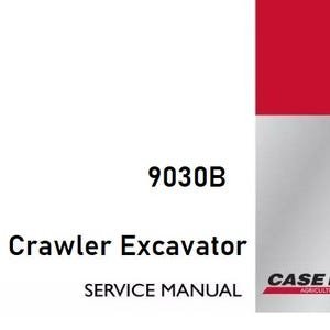 Case 9030B Crawler Excavator Service Shop Repair Manual pdf Download