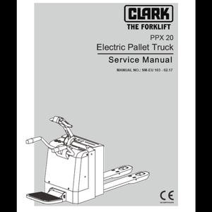 Clark Forklift PPX20 SM-EU103 2017 Electric Pallet Service Manuals pdf download after purchase