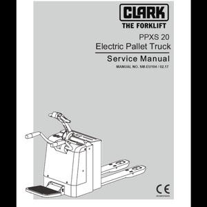 Clark Forklift PPXS 20-SM EU104 2017 Electric Pallet Service Manuals pdf download after purchase