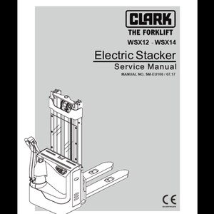 Clark Forklift WSX12-14 SM-EU106 2017 Electric Stacker  Service Manuals pdf download after purchase