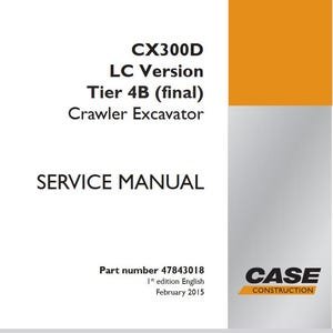 Case CX300D LC Version Tier 4B (final) Crawler Excavator Service Shop Repair Manual pdf Download