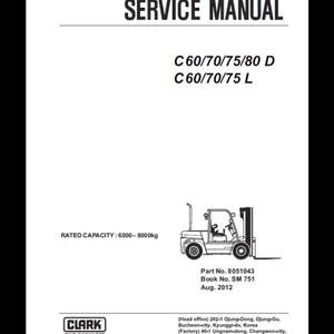 Clark Forklift Service Manual: C60 C70 C75 C80 D L SM751 (PDF Download)