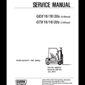 Clark Forklift GEX GTX 16 18 20s Service Manual SM795 (PDF Download)