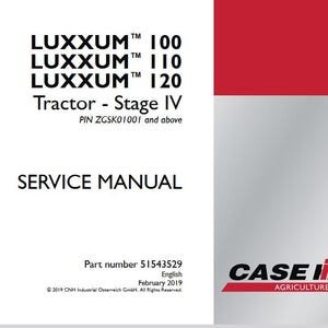 Case LUXXUM 100, 110, 120 Tractors Complete Service Shop Repair Manual pdf Download