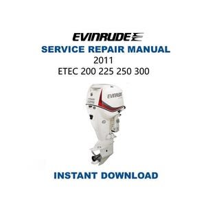 Evinrude ETEC 200 225 250 300 Service Manual | 2011-2015 Outboard Repair Guide | Instant Digital Download | PDF