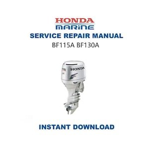 Honda BF115A BF130A Service Manual | Outboard Repair Guide | Instant Digital Download | PDF