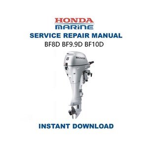 Honda BF8D BF9.9D BF10D Service Manual | Outboard Repair Guide | Instant Digital Download | PDF