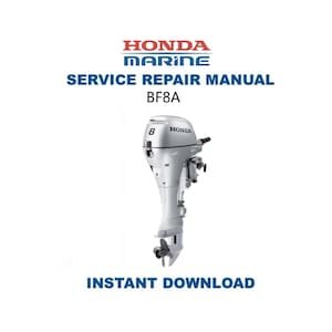 Honda BF8A Service Manual | Outboard Repair Guide | Instant Digital Download | PDF