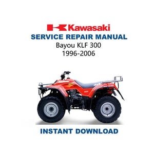 Kawasaki Bayou KLF300 Service Manual | 1986-2006 Motorcycle Repair Guide | Instant Digital Download | PDF