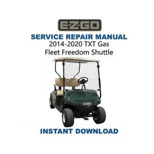 2014-2020 EZGO Fleet Freedom Shuttle TXT Gas Service Manual | Golf Cart Repair Guide | Instant Digital Download | PDF