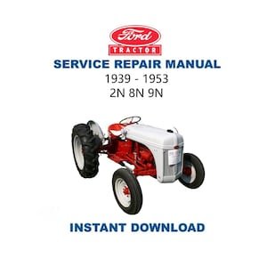 Ford 2N 8N 9N Tractor Service Manual | 1939–1953 Repair Guide | Instant Digital Download | PDF