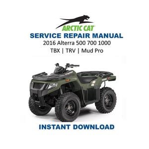2016 Arctic Cat Alterra 500 700 1000 Service Manual | ATV Repair Guide | Instant Digital Download | PDF