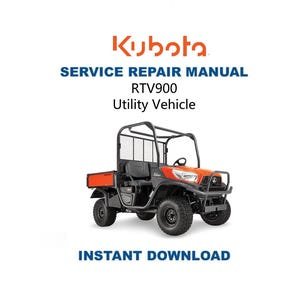Kubota RTV 900 Utility Vehicle Service Manual | RTV900 Repair Guide | Instant Digital Download | PDF