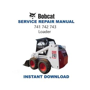Bobcat 741 742 743 Skid Steer Loader Service Manual | Repair Guide | Instant Digital Download | PDF