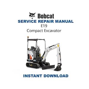 Bobcat E19 Compact Excavator Service Manual | Repair Guide | Instant Digital Download | PDF
